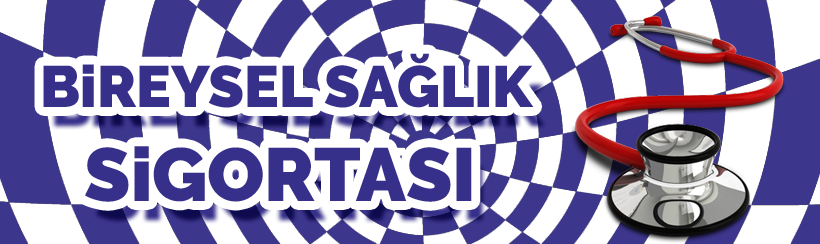 Bireysel Sağlık Sigortası