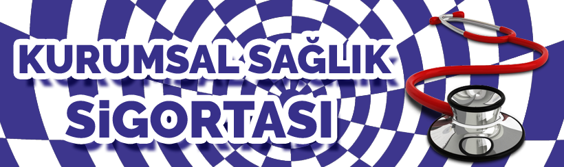 Kurumsal Sağlık Sigortası