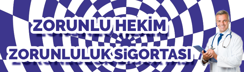 Zorunlu Hekim Sorumluluk Sigortası